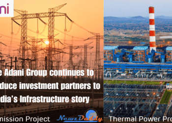The Adani Group continues to introduce investment partners to India’s Infrastructure story