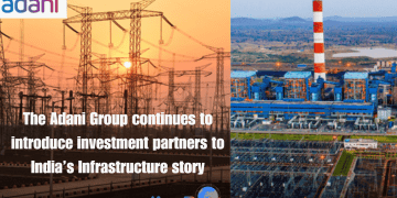 The Adani Group continues to introduce investment partners to India’s Infrastructure story