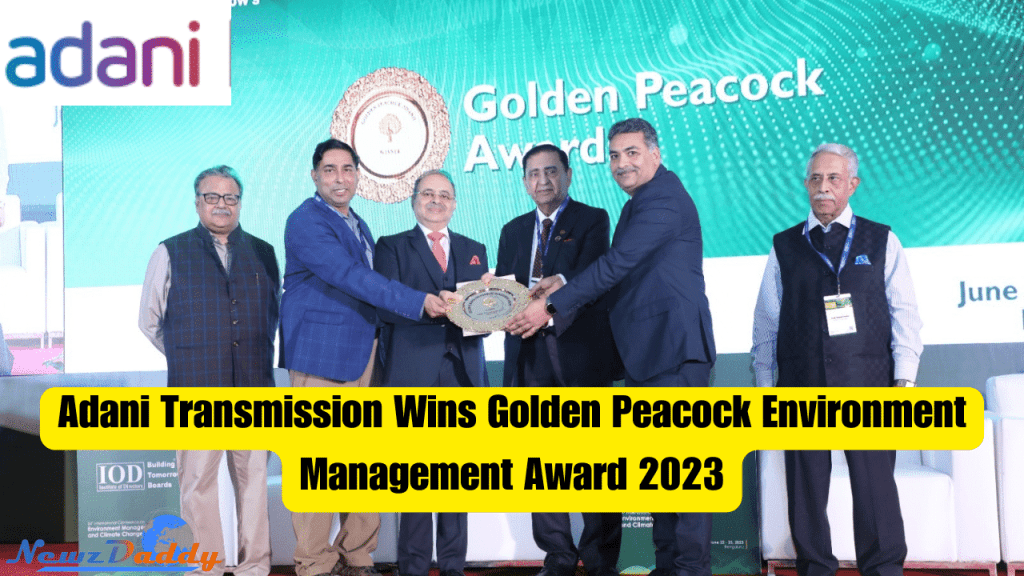 Adani Transmission Wins Golden Peacock Environment Management Award 2023
