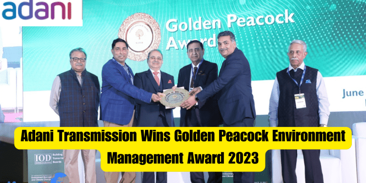 Adani Transmission Wins Golden Peacock Environment Management Award 2023