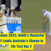 Ashes 2023 Smith Masterful 71 Leads Australia's Charge in 5th Test Day 2
