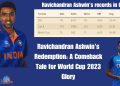R Ashwin - comeback glory