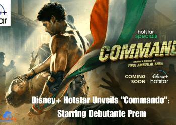 Disney+ Hotstar welcomes the ‘new’ Commando in town - Prem