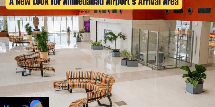 A New Look for Ahmedabad Airport's Arrival Area