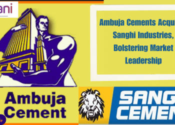 Ambuja Cement Acquires Sanghi Industries
