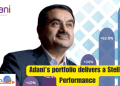 Adani's portfolio delivers a Stellar Performance