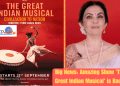 Amazing Show 'The Great Indian Musical' is Back!