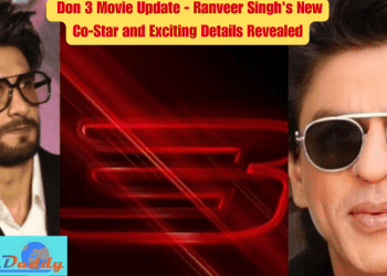 Don 3 Movie Update - Ranveer Singh's New Co-Star and Exciting Details Revealed