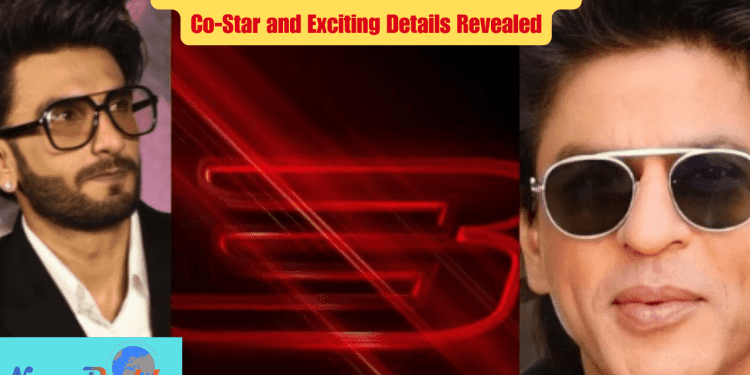 Don 3 Movie Update - Ranveer Singh's New Co-Star and Exciting Details Revealed