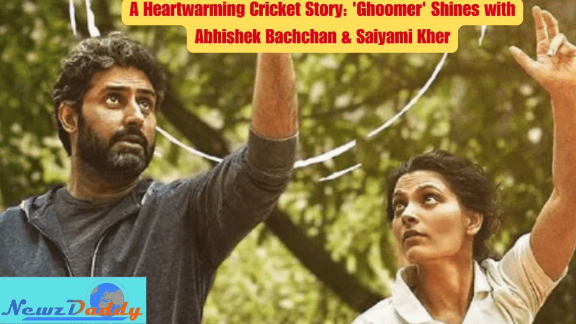 A Heartwarming Cricket Story: 'Ghoomer' Shines with Abhishek Bachchan & Saiyami Kher