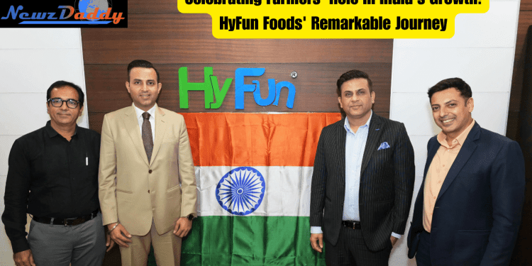 Celebrating Farmers' Role in India's Growth: HyFun Foods' Remarkable Journey