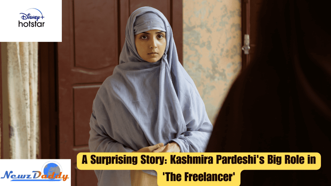 A Surprising Story: Kashmira Pardeshi's Big Role in 'The Freelancer