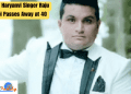 Popular Haryanvi Singer Raju Punjabi Passes Away at 40