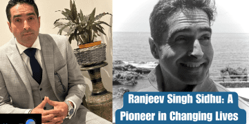 Ranjeev Singh Sidhu: A Pioneer in Changing Lives