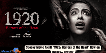 Spooky Movie Alert! "1920: Horrors of the Heart" Now on Disney+ Hotstar