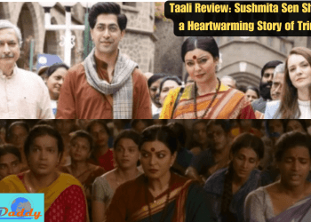 Taali Review: Sushmita Sen Shines in a Heartwarming Story of Triumph