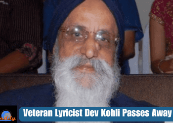 Veteran Lyricist Dev Kohli Passes Away at 80