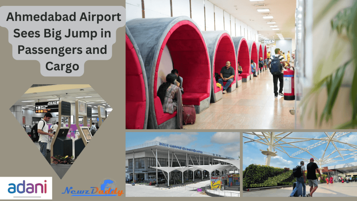 Ahmedabad Airport Sees Big Jump in Passengers and Cargo