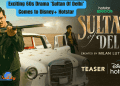 Exciting 60s Drama 'Sultan Of Delhi' Comes to Disney+ Hotstar