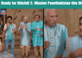 Get Ready for Khichdi 2: Mission Paanthukistan this Diwali