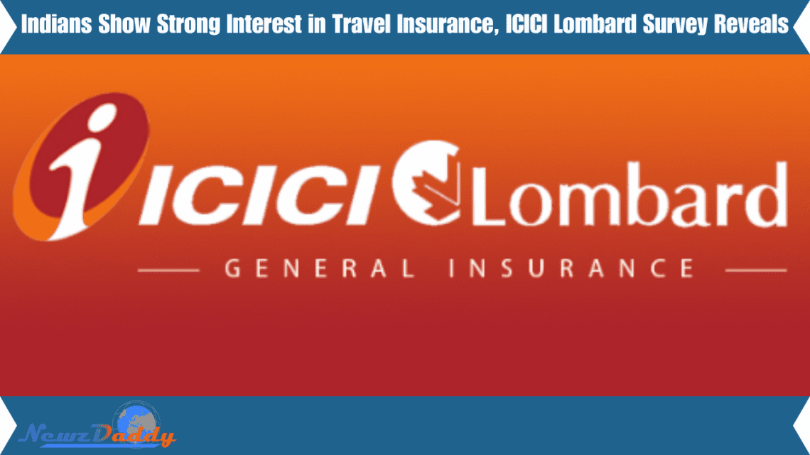 Indians Show Strong Interest in Travel Insurance, ICICI Lombard Survey Reveals