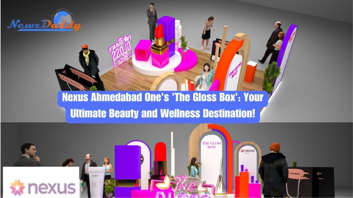 Nexus Ahmedabad One's 'The Gloss Box'