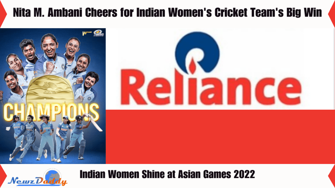 Mrs. Nita M. Ambani had some exciting news to share. She congratulated the Indian women's cricket team for winning a gold medal at the Asian Games in China in 2022.