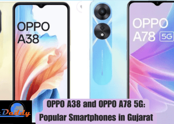 "OPPO A38 and OPPO A78 5G: Popular Smartphones in Gujarat