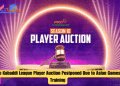 Pro Kabaddi League Player Auction Postponed Due to Asian Games Training