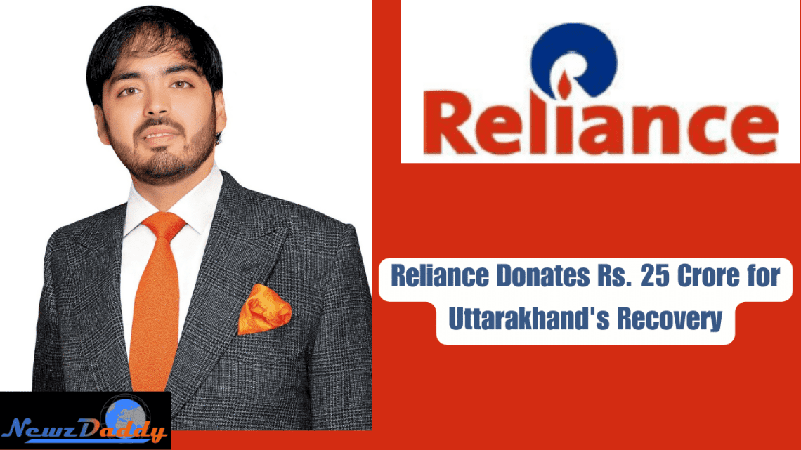 Reliance Donates Rs. 25 Crore for Uttarakhand's Recovery