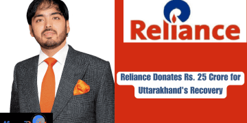 Reliance Donates Rs. 25 Crore for Uttarakhand's Recovery