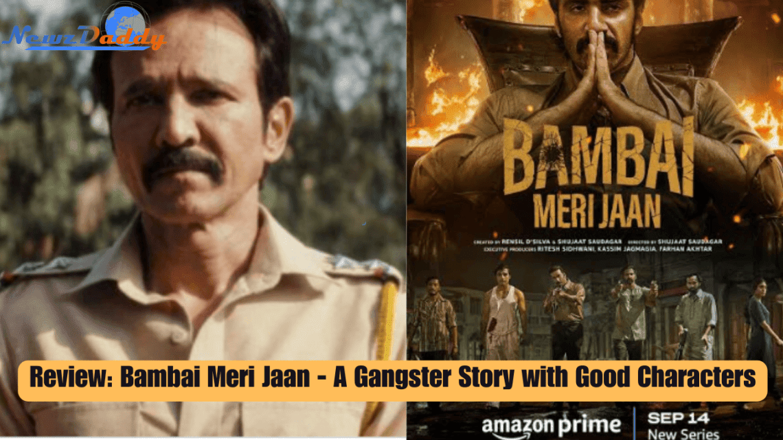 Review: Bambai Meri Jaan - A Gangster Story with Good Characters