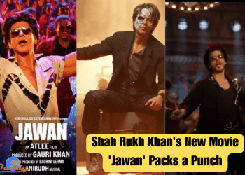 Shah Rukh Khan's New Movie 'Jawan' Packs a Punch