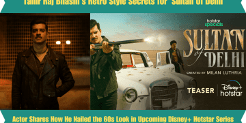 Tahir Raj Bhasin's Retro Style Secrets for 'Sultan Of Delhi