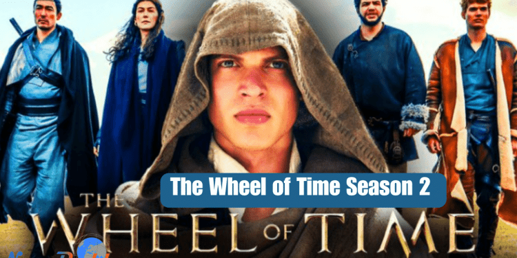 The Wheel of Time Season 2: What You Need to Know