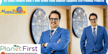 AU Small Finance Bank's New Green Fixed Deposit Supports Eco-Friendly Projects