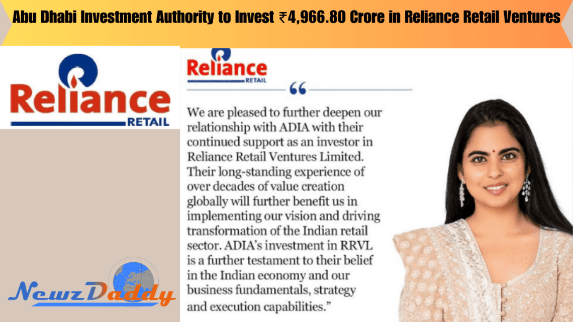 Abu Dhabi Investment Authority to Invest ₹4,966.80 Crore in Reliance Retail Ventures