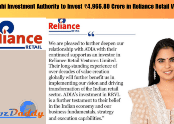 Abu Dhabi Investment Authority to Invest ₹4,966.80 Crore in Reliance Retail Ventures
