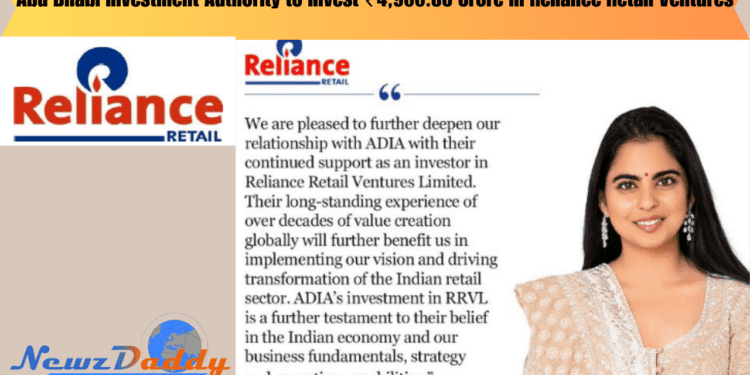 Abu Dhabi Investment Authority to Invest ₹4,966.80 Crore in Reliance Retail Ventures