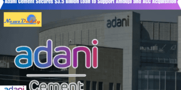 Adani Cement Secures $3.5 Billion Loan to Support Ambuja and ACC Acquisition