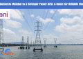Adani Connects Mumbai to a Stronger Power Grid: A Boost for Reliable Electricity
