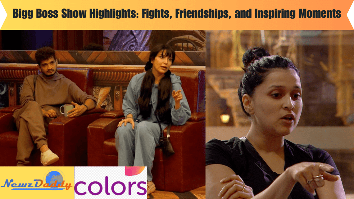 Bigg Boss Show Highlights: Fights, Friendships, and Inspiring Moments
