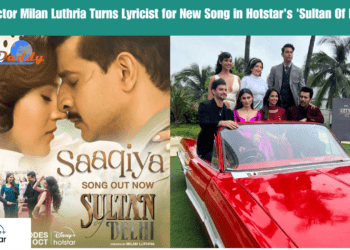 Director Milan Luthria Turns Lyricist for New Song in Hotstar's 'Sultan Of Delhi