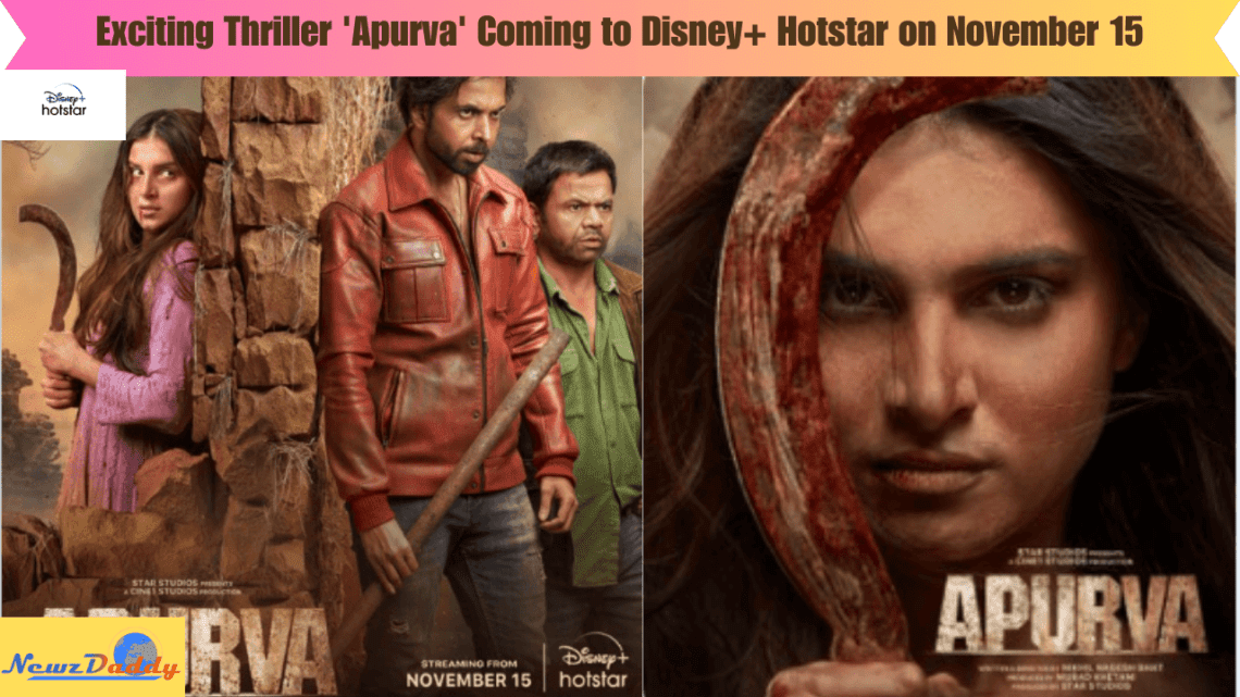 Exciting Thriller 'Apurva' Coming to Disney+ Hotstar on November 15