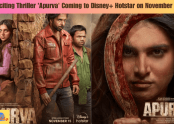 Exciting Thriller 'Apurva' Coming to Disney+ Hotstar on November 15
