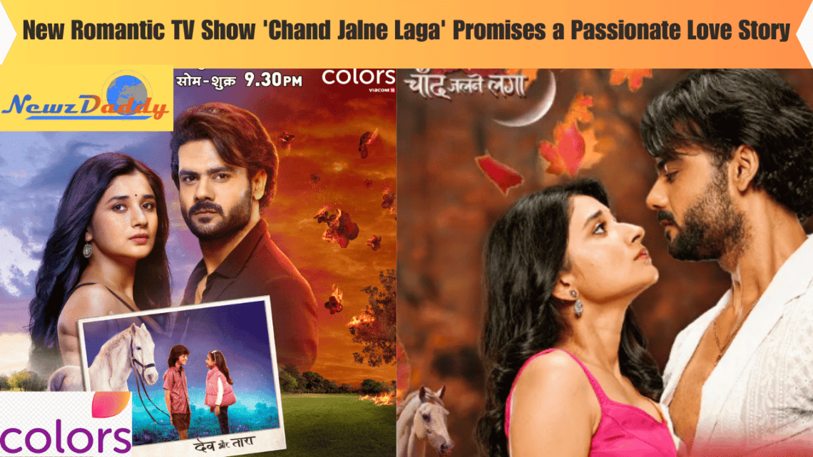New Romantic TV Show 'Chand Jalne Laga' Promises a Passionate Love Story