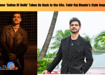 New Show 'Sultan Of Delhi' Takes Us Back to the 60s: Tahir Raj Bhasin's Style Inspiration
