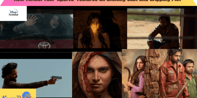 New Thriller Film 'Apurva' Features an Exciting Cast and Gripping Plot