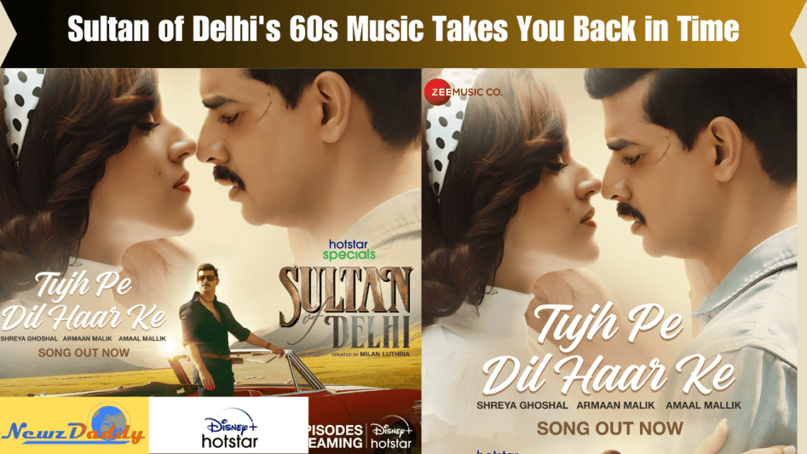 Sultan of Delhi's 60s Music Takes You Back in Time