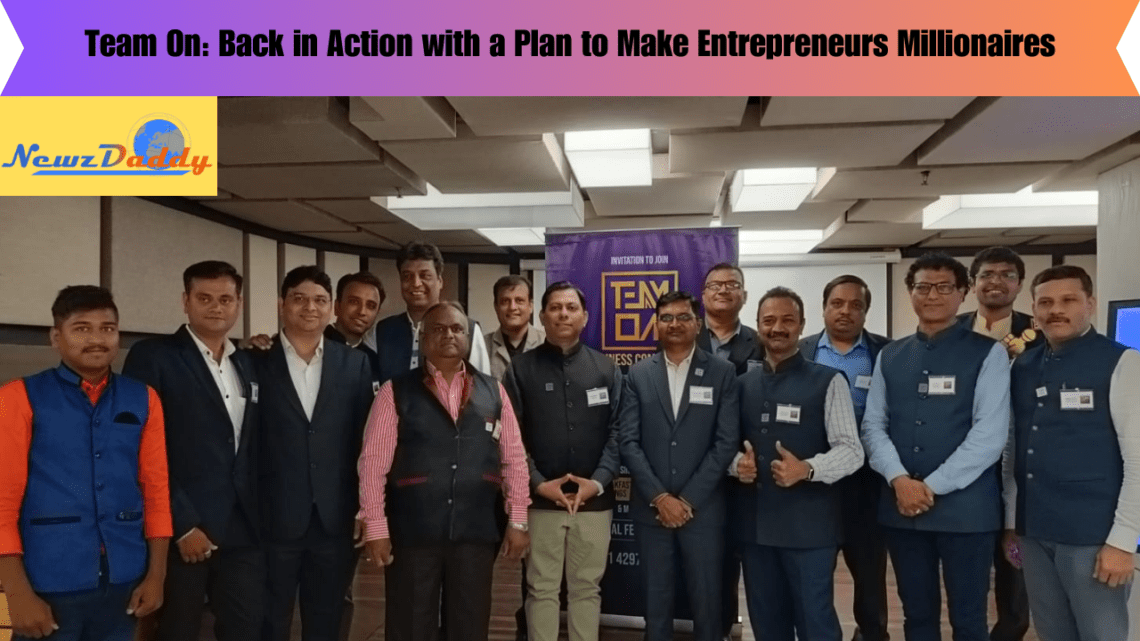 Team On Back in Action with a Plan to Make Entrepreneurs Millionaires